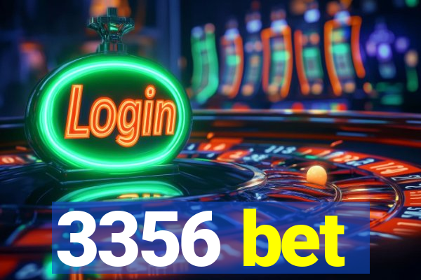 3356 bet