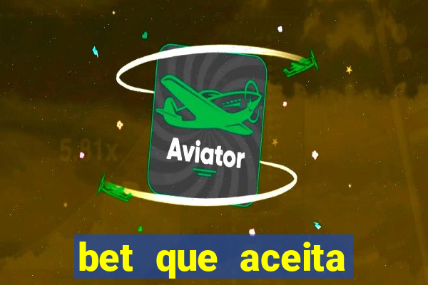 bet que aceita menor de 18
