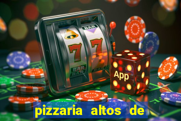 pizzaria altos de santana sjc