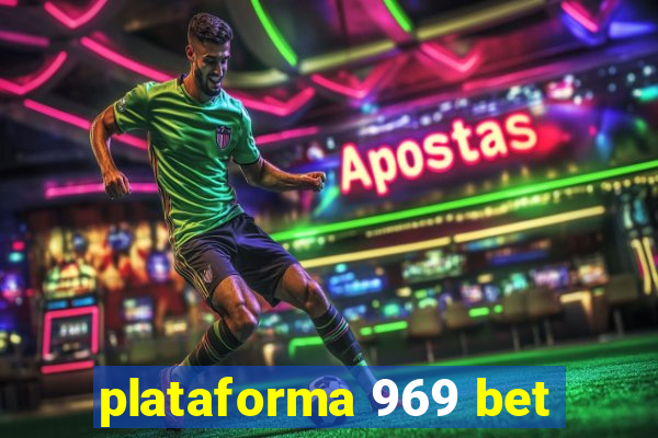 plataforma 969 bet