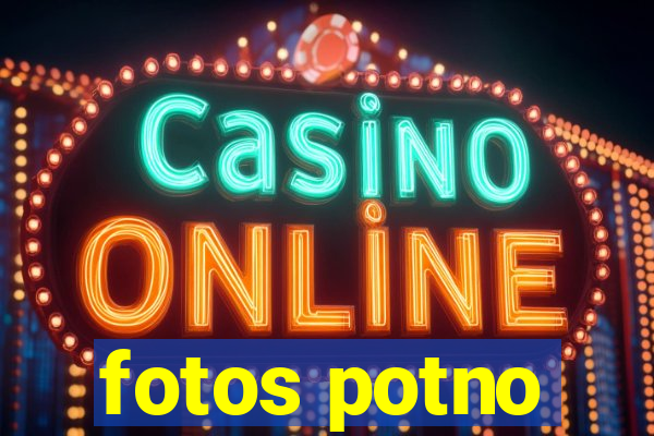 fotos potno