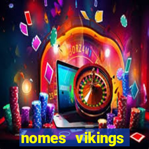 nomes vikings masculinos e significados