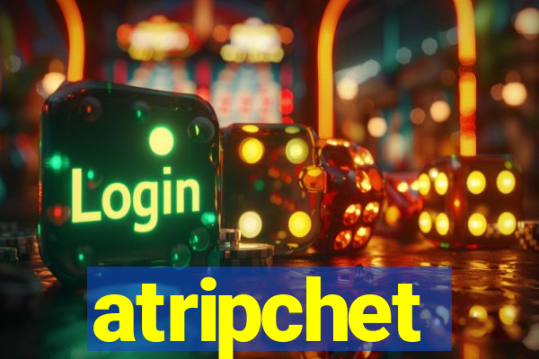 atripchet