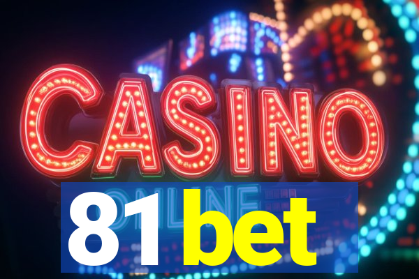 81 bet