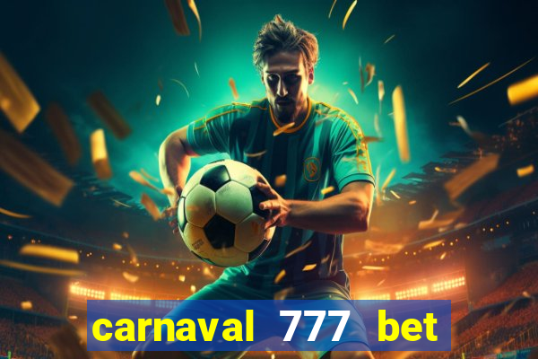 carnaval 777 bet paga mesmo