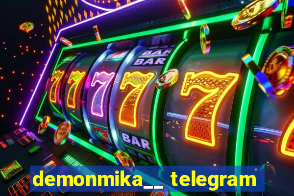 demonmika__ telegram
