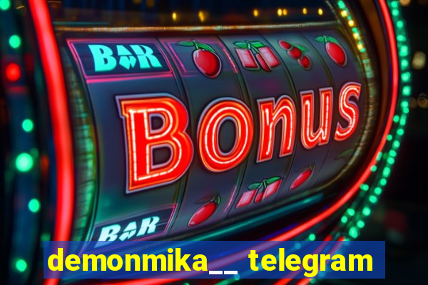 demonmika__ telegram
