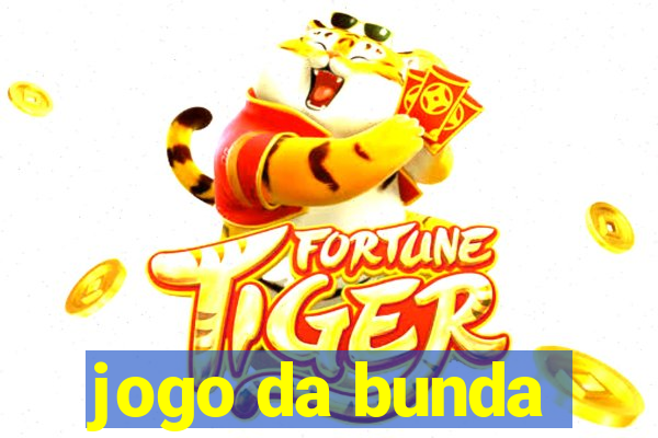 jogo da bunda