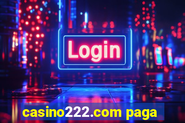 casino222.com paga