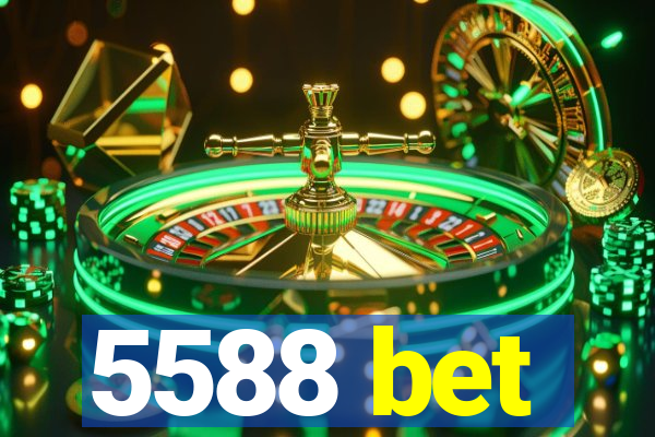 5588 bet