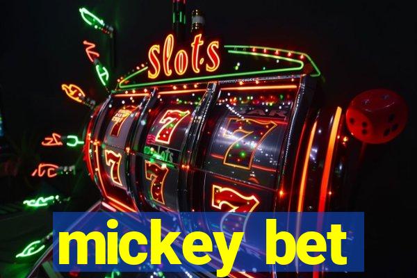 mickey bet