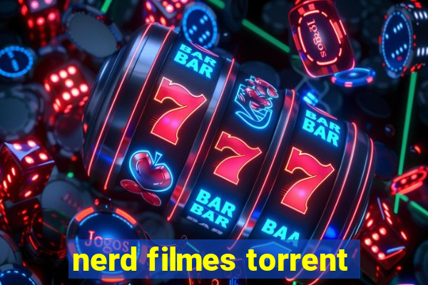 nerd filmes torrent