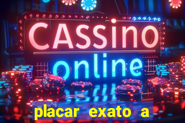 placar exato a qualquer momento bet365