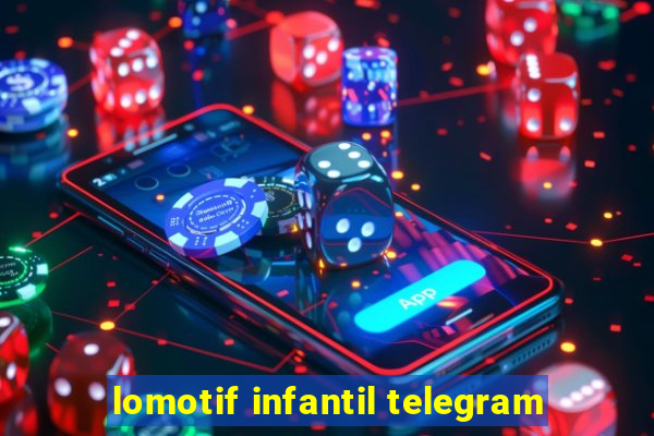 lomotif infantil telegram
