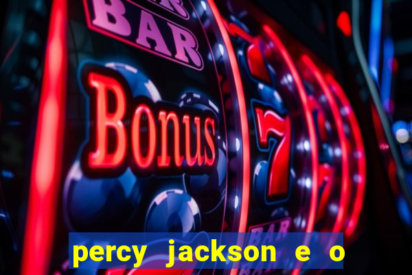 percy jackson e o ladr o de raios filme completo dublado