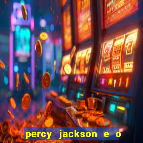 percy jackson e o ladr o de raios filme completo dublado