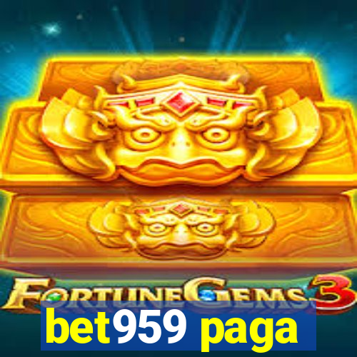 bet959 paga