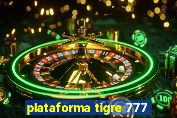 plataforma tigre 777
