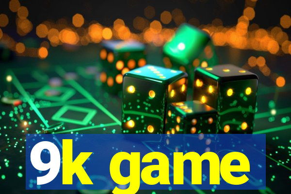 9k game