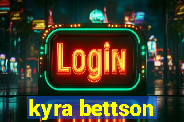 kyra bettson
