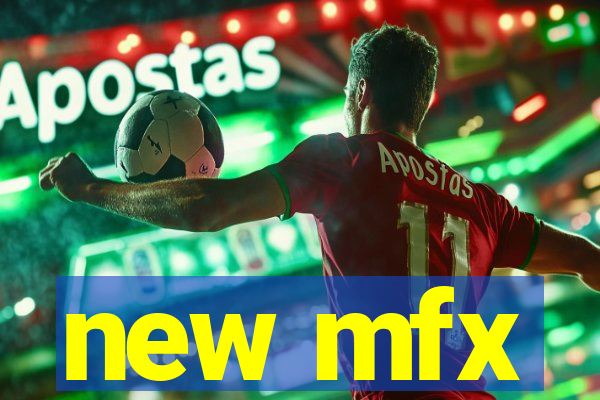 new mfx