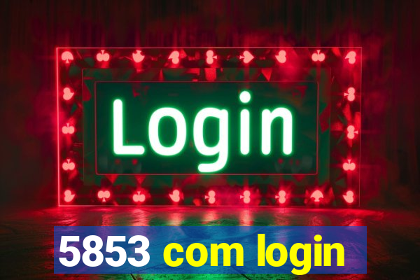 5853 com login