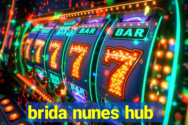 brida nunes hub