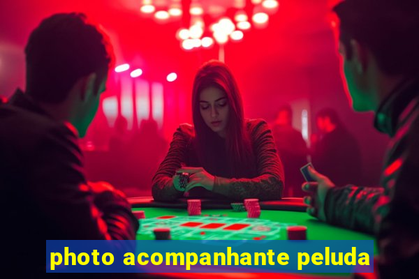 photo acompanhante peluda