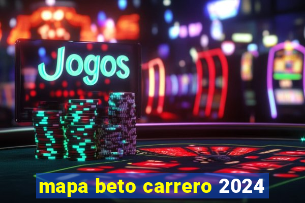 mapa beto carrero 2024