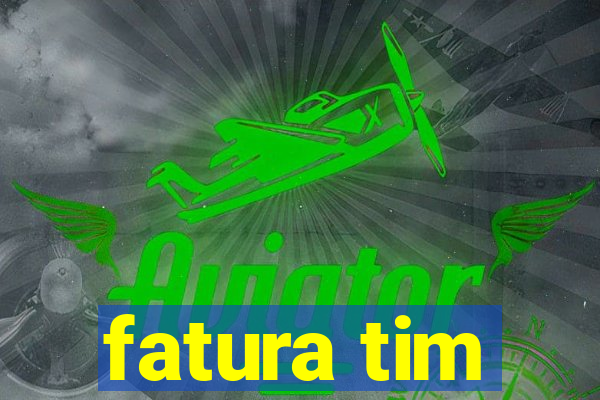 fatura tim
