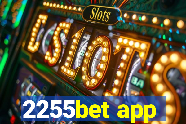 2255bet app