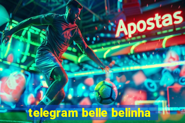telegram belle belinha