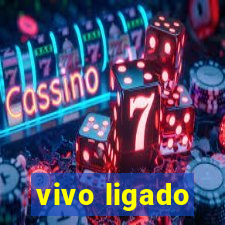 vivo ligado