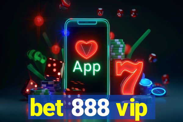 bet 888 vip