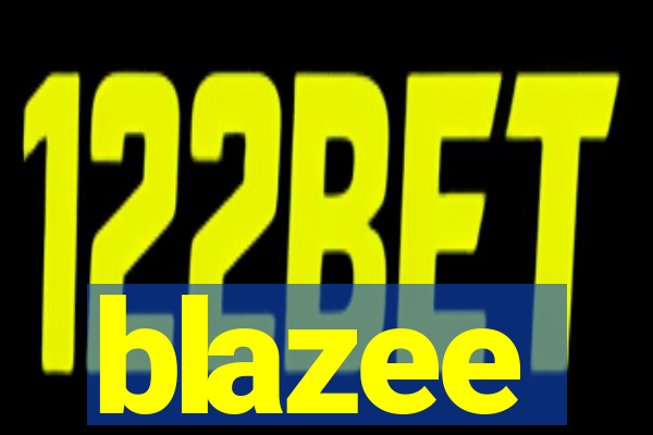 blazee