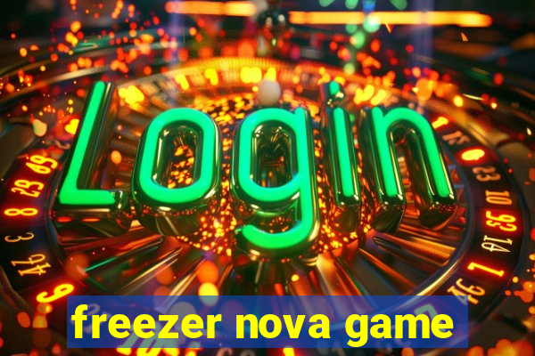 freezer nova game