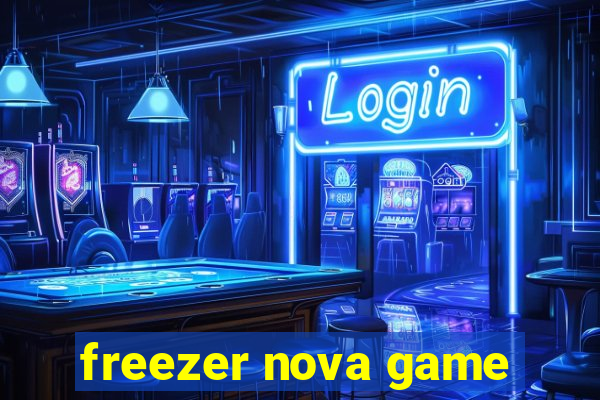 freezer nova game