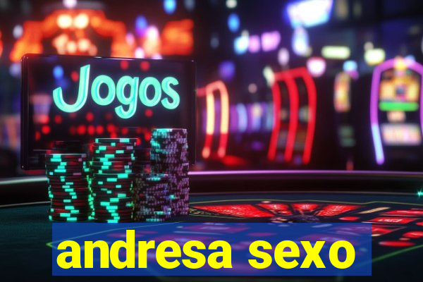 andresa sexo