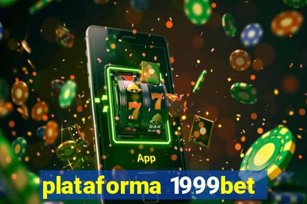 plataforma 1999bet