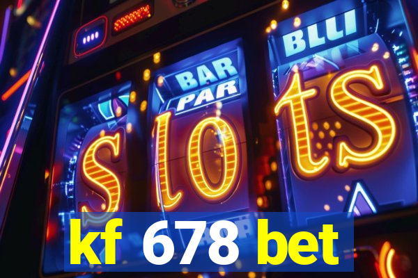kf 678 bet