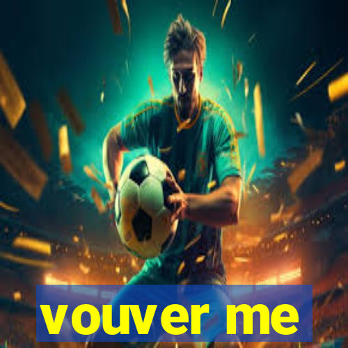 vouver me