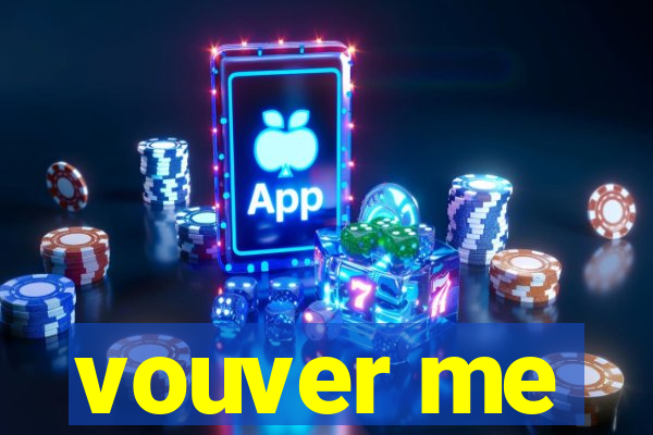 vouver me