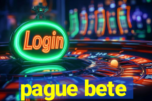 pague bete