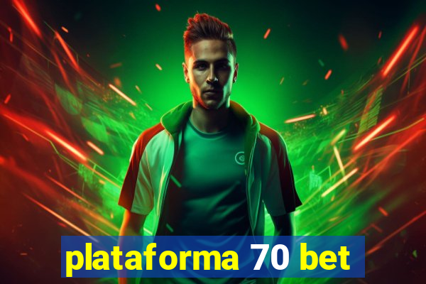 plataforma 70 bet