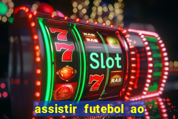 assistir futebol ao vivo gratis no sportv