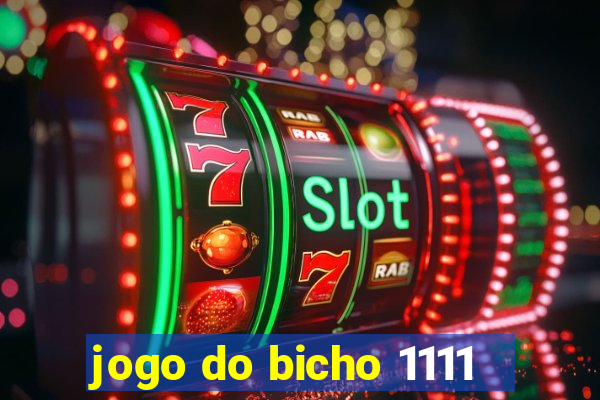 jogo do bicho 1111