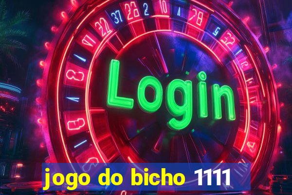 jogo do bicho 1111