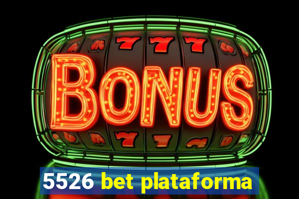 5526 bet plataforma