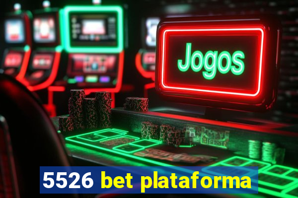 5526 bet plataforma