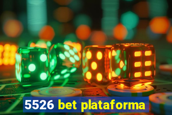 5526 bet plataforma